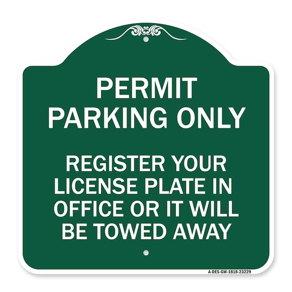 Register Your License Plate in Office or It Towed Away Heavy-Gauge Alum, 18" x 18", GW-1818-23229